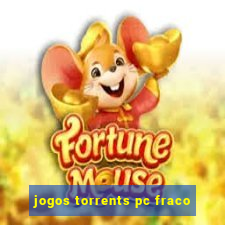 jogos torrents pc fraco